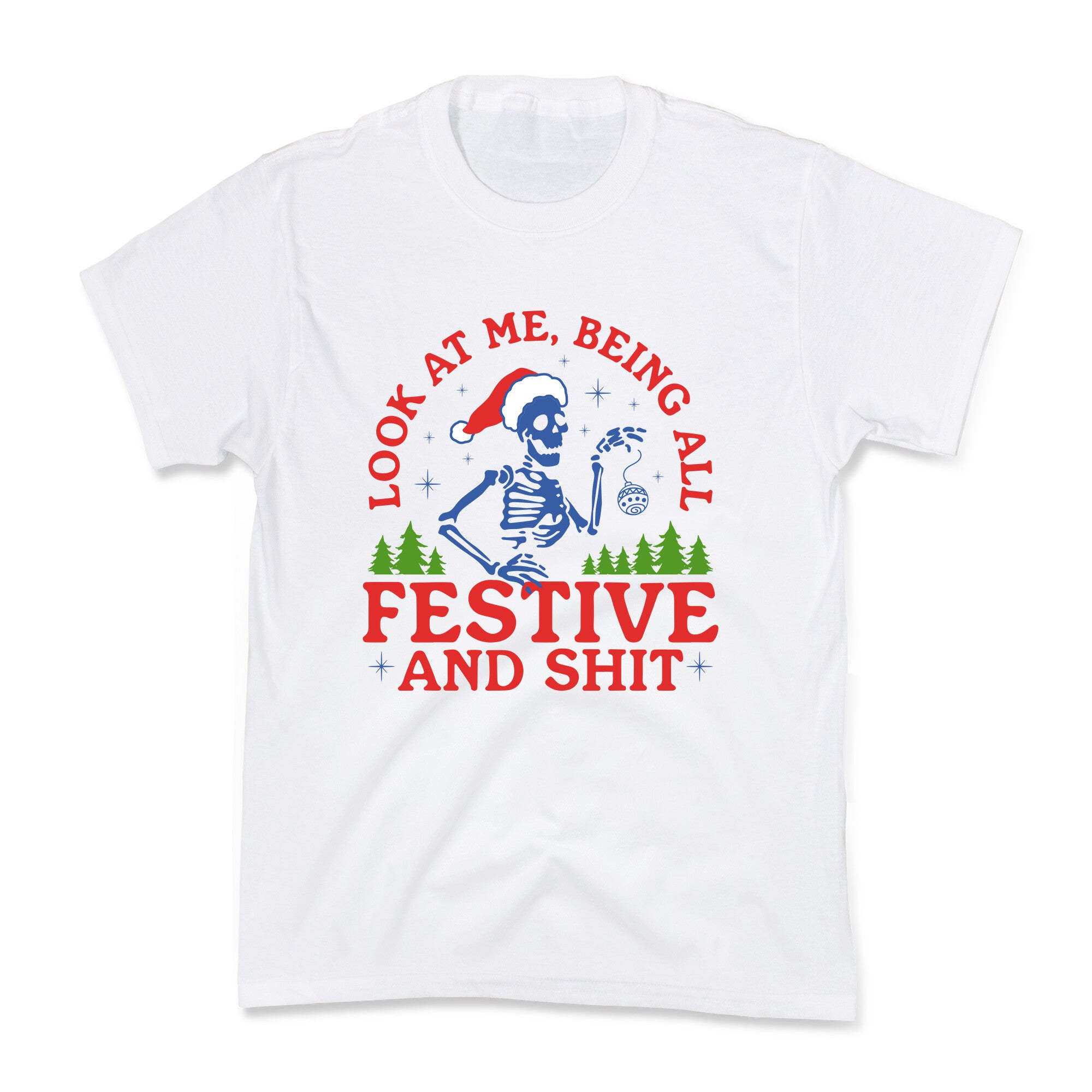 Look At Me Being All Festive Skeleton Kids Tee